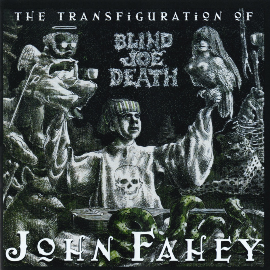 John Fahey - The Transfiguration of Blind Joe Death